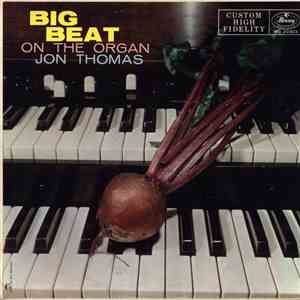 Jon Thomas  - Big Beat On The Organ