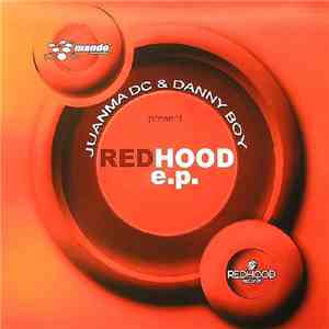 Juanma DC & Danny Boy - Redhood E.P.