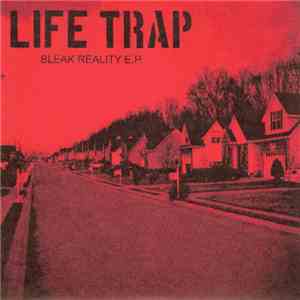 Life Trap - Bleak Reality E.P.