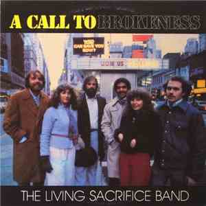 Living Sacrifice Band - A Call To Brokeness