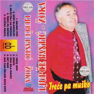 Ljupče Pantić - Žoka - Treće Pa Muško