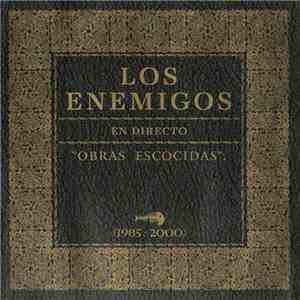 Los Enemigos - Obras Escocidas (1985-2000)