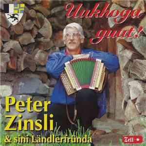 Peter Zinsli & Sini Ländlerfründa - Uukhoga Guat