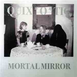 Quixotic - Mortal Mirror