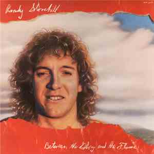 Randy Stonehill - Between The Glory And The Flame