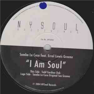 Samba La Casa Featuring Errol Lewis Greene - I Am Soul