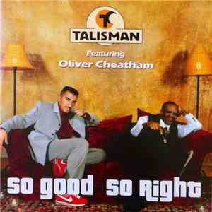 Talisman, Oliver Cheatham - So Good, So Right