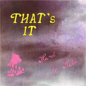 That's It  - Hard To Hold