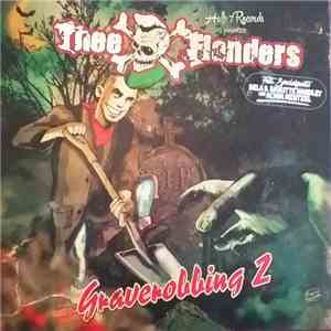 Thee Flanders - Graverobbing 2