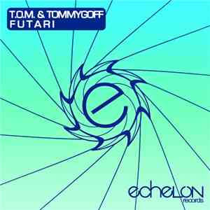 T.O.M. & Tommygoff - Futari