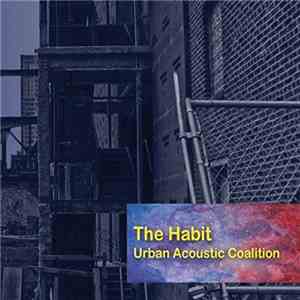 Urban Acoustic Coalition - The Habit