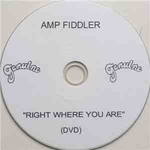 Amp Fiddler - Right Where You Are