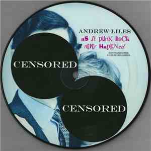Andrew Liles - As If Punk Rock Never Happened / Pretty Vague Cunt