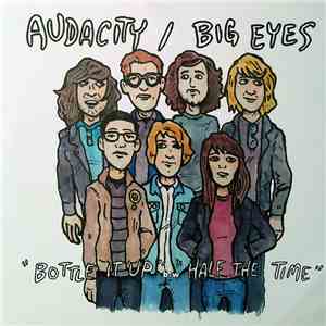 Audacity  / Big Eyes  - Audacity / Big Eyes Split