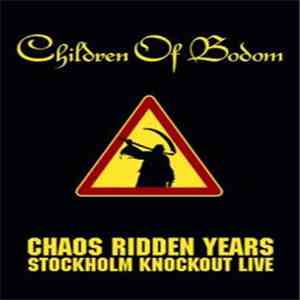 Children Of Bodom - Chaos Ridden Years | Stockholm Knockout Live