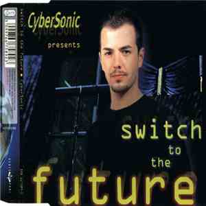 CyberSonic  - Switch To The Future