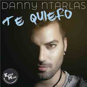Danny Ntarlas - Te Quiero