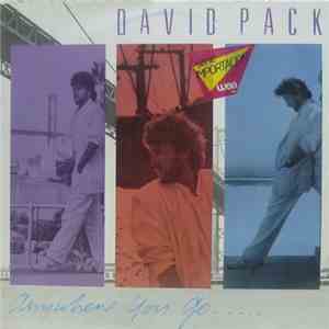 David Pack - Anywhere You Go....
