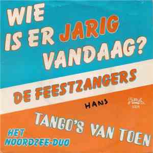 De Feestzangers - Wie Is Er Jarig Vandaag