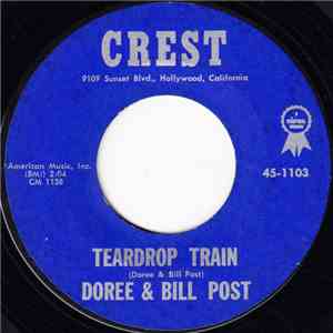 Doree & Bill Post - Teardrop Train / The Scene Of Love
