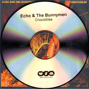 Echo And The Bunnymen - Crocodiles