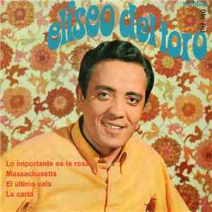 Eliseo Del Toro - Lo Importante Es la Rosa