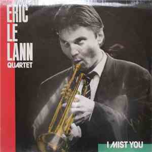 Eric Le Lann Quartet - I Mist You