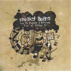 Freaky Beats  - How To Prepare A Delicious Cup Of Coffee
