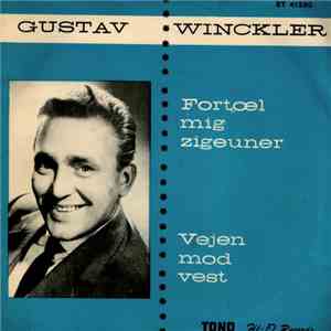 Gustav Winckler - Fortæl Mig Zigeuner / Vejen Mod Vest