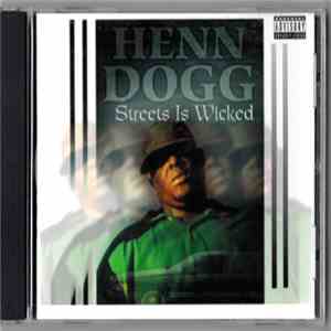 Henn Dogg - Streets Is Wicked