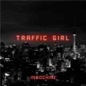 Indochine - Traffic Girl