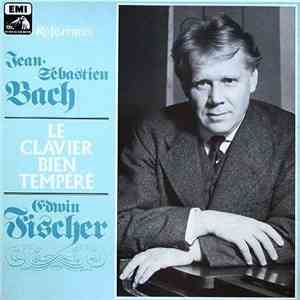 Johann Sebastian Bach, Edwin Fischer - Le Clavier Bien Tempéré