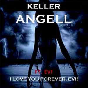 Keller Angell Ft. Evi  - I Love You Forever, Evi