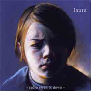 Laura  - Radio Swan Is Down