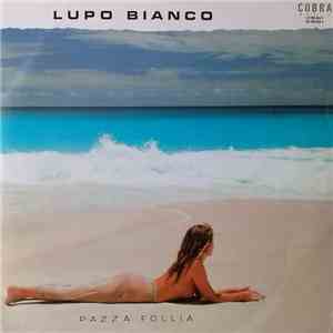 Lupo Bianco - Pazza Follia