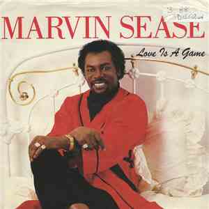 Marvin Sease - Love Is A Game