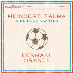 Meindert Talma & De Rode Kaarten - Eenmaal Oranje