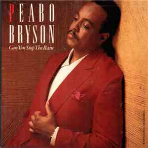 Peabo Bryson - Can You Stop The Rain