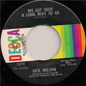 Ricky Nelson  - We Got Such A Long Way To Go