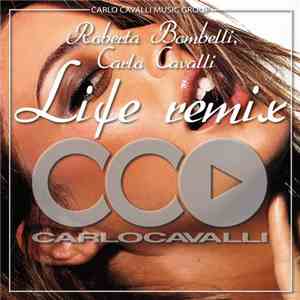 Roberta Bombelli, Carlo Cavalli - Life Remix
