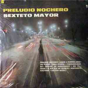 Sexteto Mayor - Preludio Nochero
