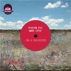 Situation  Feat Andre Espeut - I'm A Believer