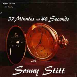 Sonny Stitt - 37 Minutes And 48 Seconds