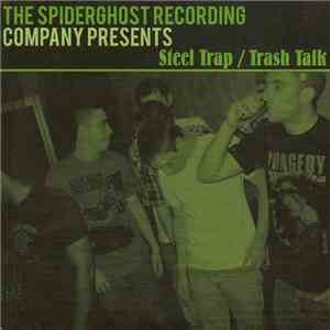 Steel Trap / Trash Talk - Steel Trap / Trash Talk