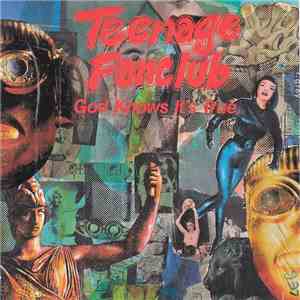 Teenage Fanclub - God Knows It's True