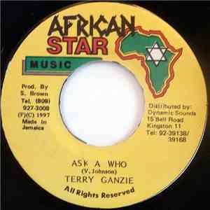 Terry Ganzie - Ask A Who
