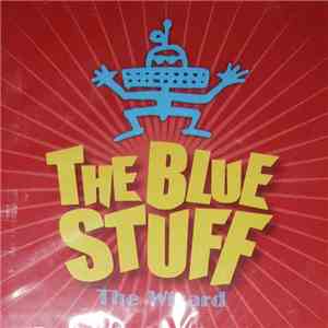The Blue Stuff - The Wizard