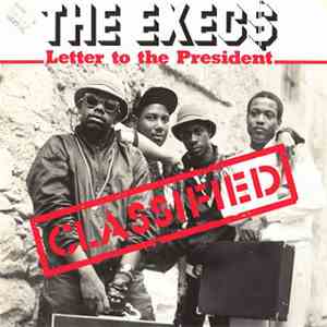 The Exec$ - Letter To The President