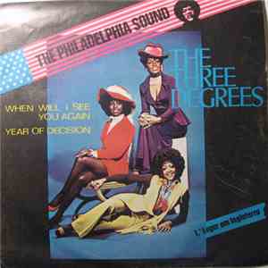 The Three Degrees - When Will I See You Again / Year Of Decision