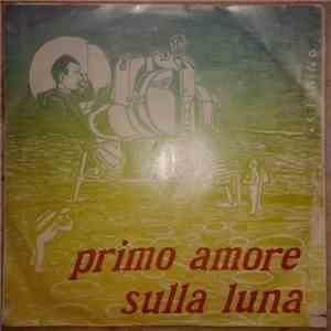 Vito Con Il Complesso I Cobra - Primo Amore Sulla Luna